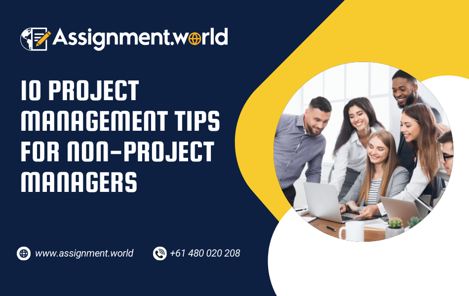 10 Project Management Tips for Non-Project Managers