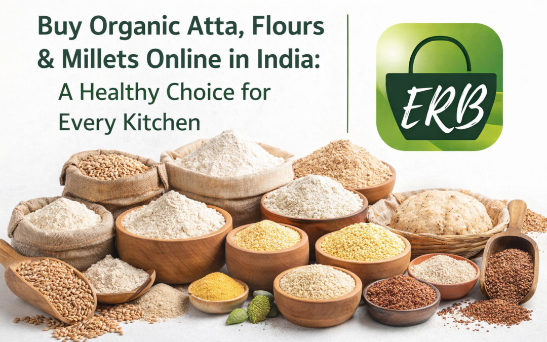 Buy Organic Atta, Flours & Millets Online in India