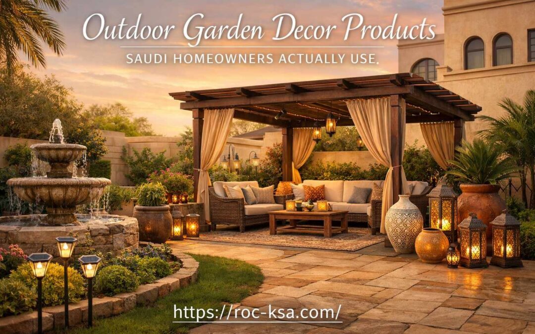 Outdoor Garden Decor Products Saudi Homeowners Actually Use