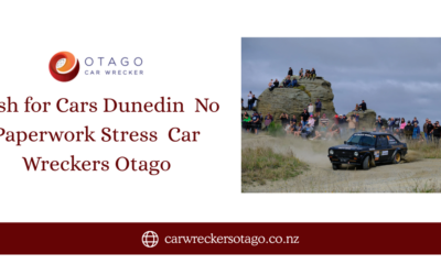 Cash for Cars Dunedin – No Paperwork Stress | Car Wreckers Otago