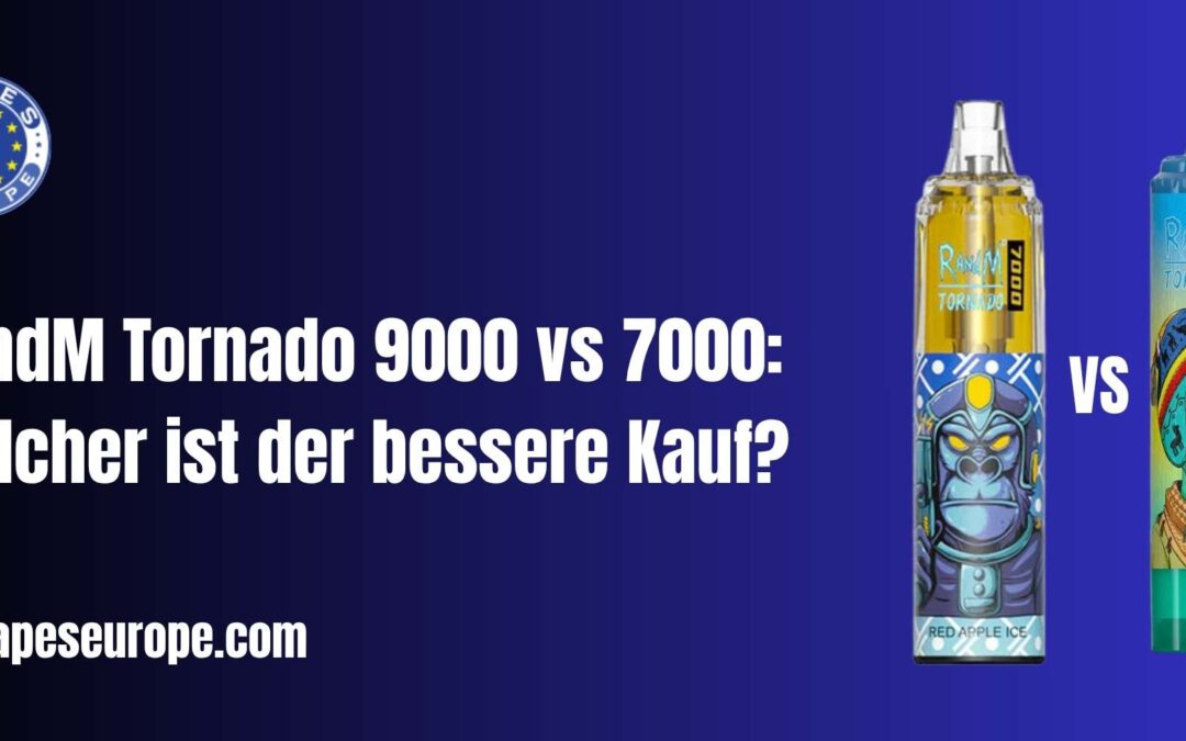 RandM Tornado 9000 vs 7000: Welcher ist der bessere Kauf?