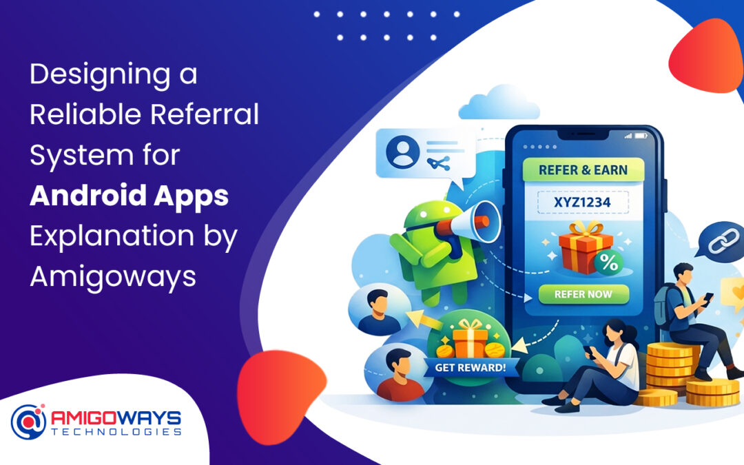 designing-reliable-referral-system-android-app