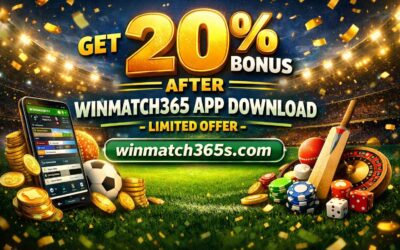 Get 20% Bonus After Winmatch365 App Download – Limited Offer