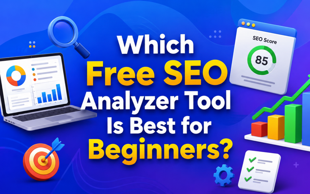 Which Free SEO Analyzer Tool Is Best for Beginners?