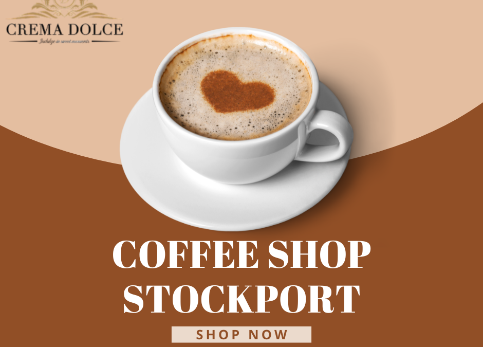 Exploring the Best Coffee Shops in Stockport: Why Local Coffee Culture Continues to Thrive
