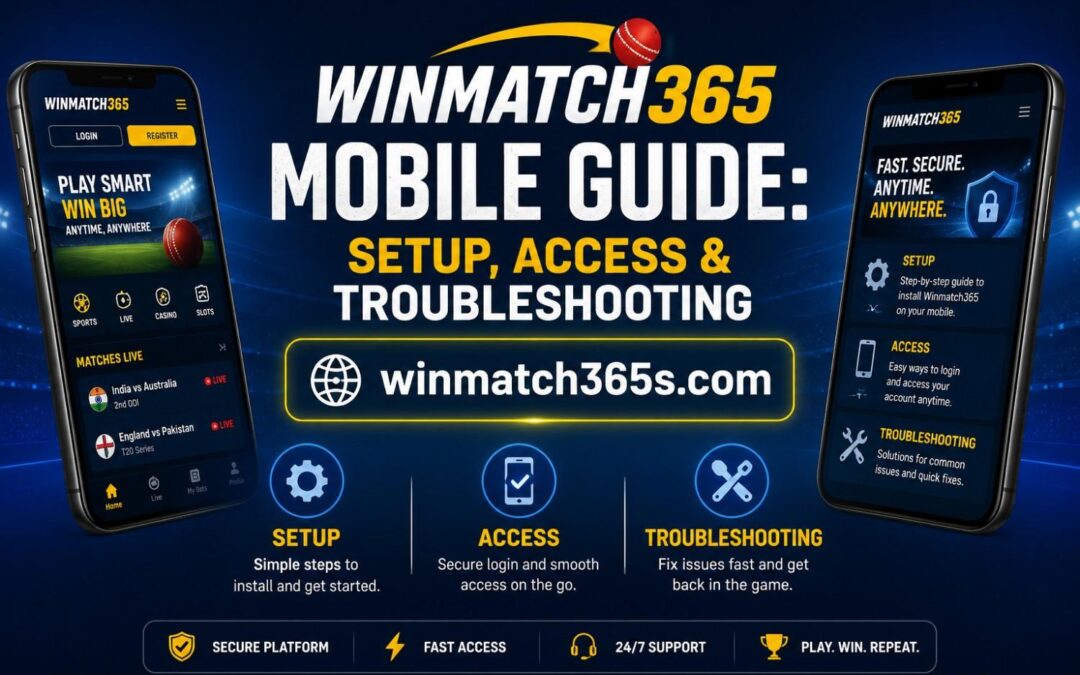 Winmatch365 Mobile Guide: Setup, Access & Troubleshooting