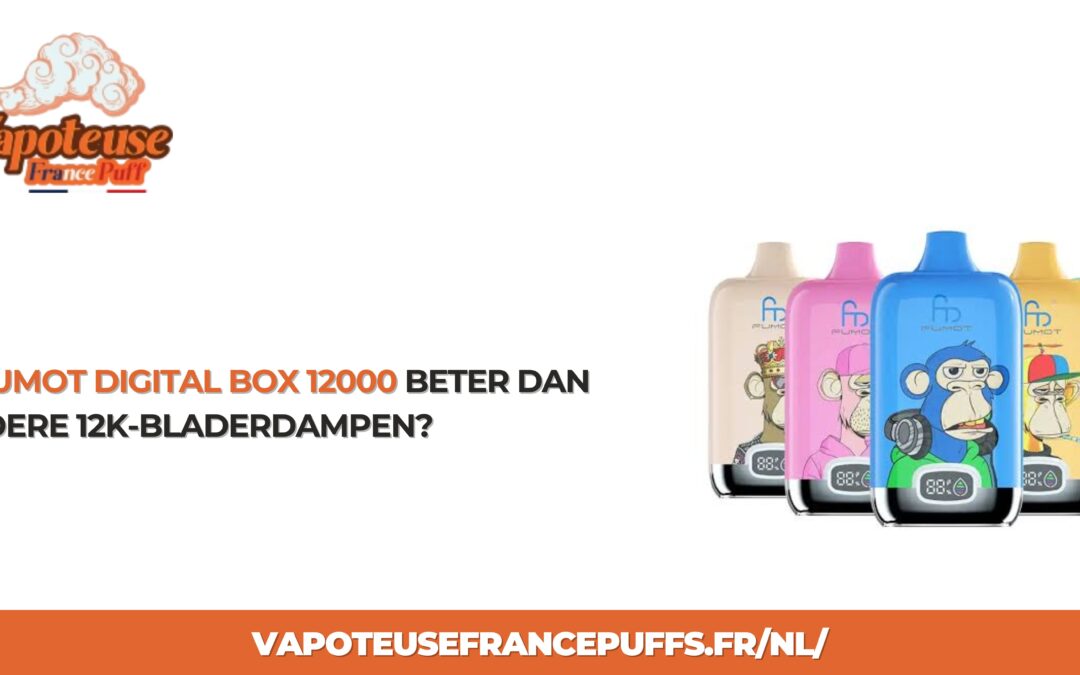 Is Fumot Digital Box 12000 beter dan andere 12K-bladerdampen?