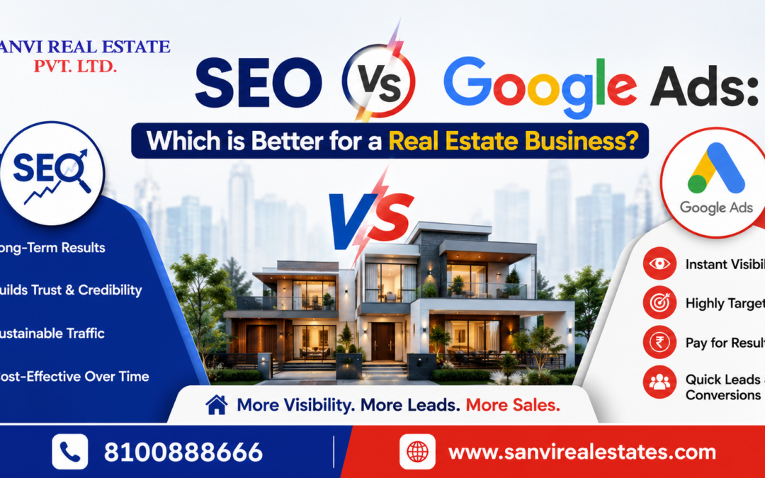 SEO vs Google Ads Which is Better for a Real Estate Business?