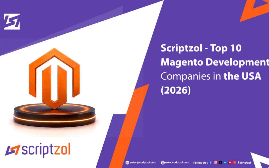 Scriptzol  – Top 10 Magento Development Companies in the USA (2026)